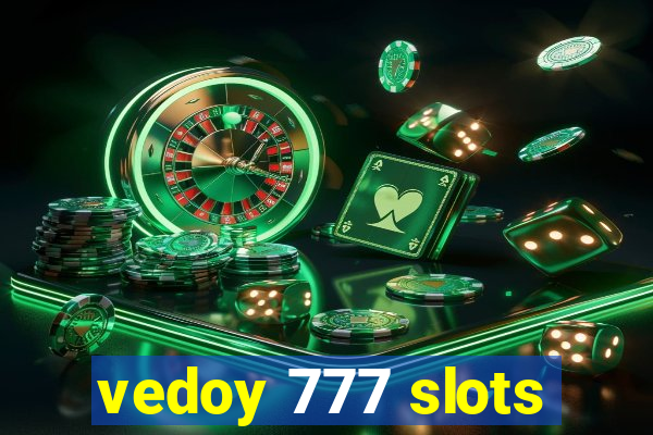 vedoy 777 slots